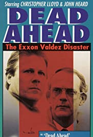 Dead Ahead: The Exxon Valdez Disaster (1992)