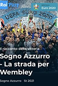 Watch Full Movie :Sogno azzurro La strada per Wembley (2021)