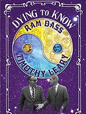 Dying to Know: Ram Dass & Timothy Leary (2014)