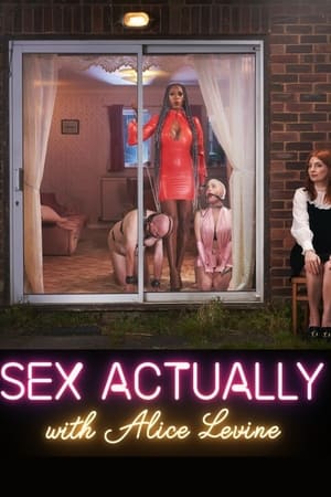 Watch Full Tvshow :Sex Actually with Alice Levine (2021)