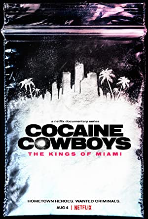 Cocaine Cowboys: The Kings of Miami (2021)