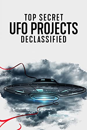 Top Secret UFO Projects: Declassified