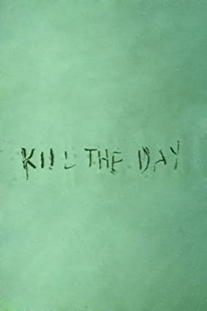 Kill the Day (1996)