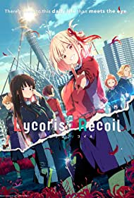 Watch Full Anime :Lycoris Recoil (2022-)