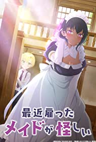 Watch Full Anime :Saikin Yatotta Maid ga Ayashii (2022-)