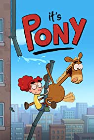 Its Pony (2020-)