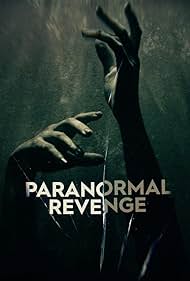 Paranormal Revenge (2023-)