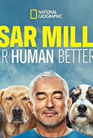 Cesar Millan Better Human Better Dog (2021-)
