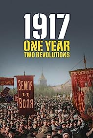 1917 One Year, Two Revolutions (2017)