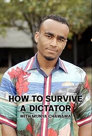 Watch Full Movie :How to Survive a Dictator with Munya Chawawa (2022)