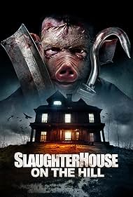 Watch Full Movie :Slaughterhouse on the Hill (2024)