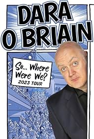 Dara O Briain: So Where Were We (2023)