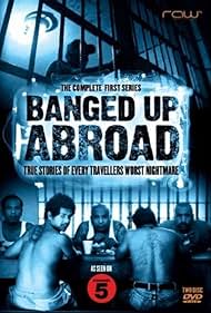 Locked Up Abroad (2007-)