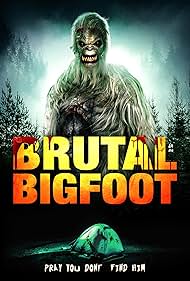 Brutal Bigfoot Encounters Mutilations and Mutations (2018)