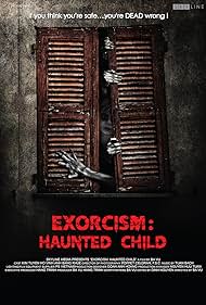 Exorcism Haunted Child (2015)