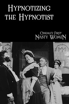 Watch Full Movie :Hypnotizing the Hypnotist (1911)