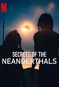Watch Full Movie :Secrets of the Neanderthals (2024)