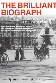 Watch Full Movie :The Brilliant Biograph Earliest Moving Images of Europe 1897 1902 (2020)