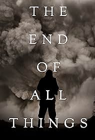 The End of All Things (2019)