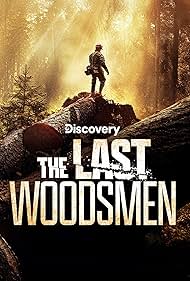 The Last Woodsmen (2024-)