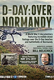 Watch Full Movie :DDay: Over Normandy Narrated by Bill Belichick (2017)